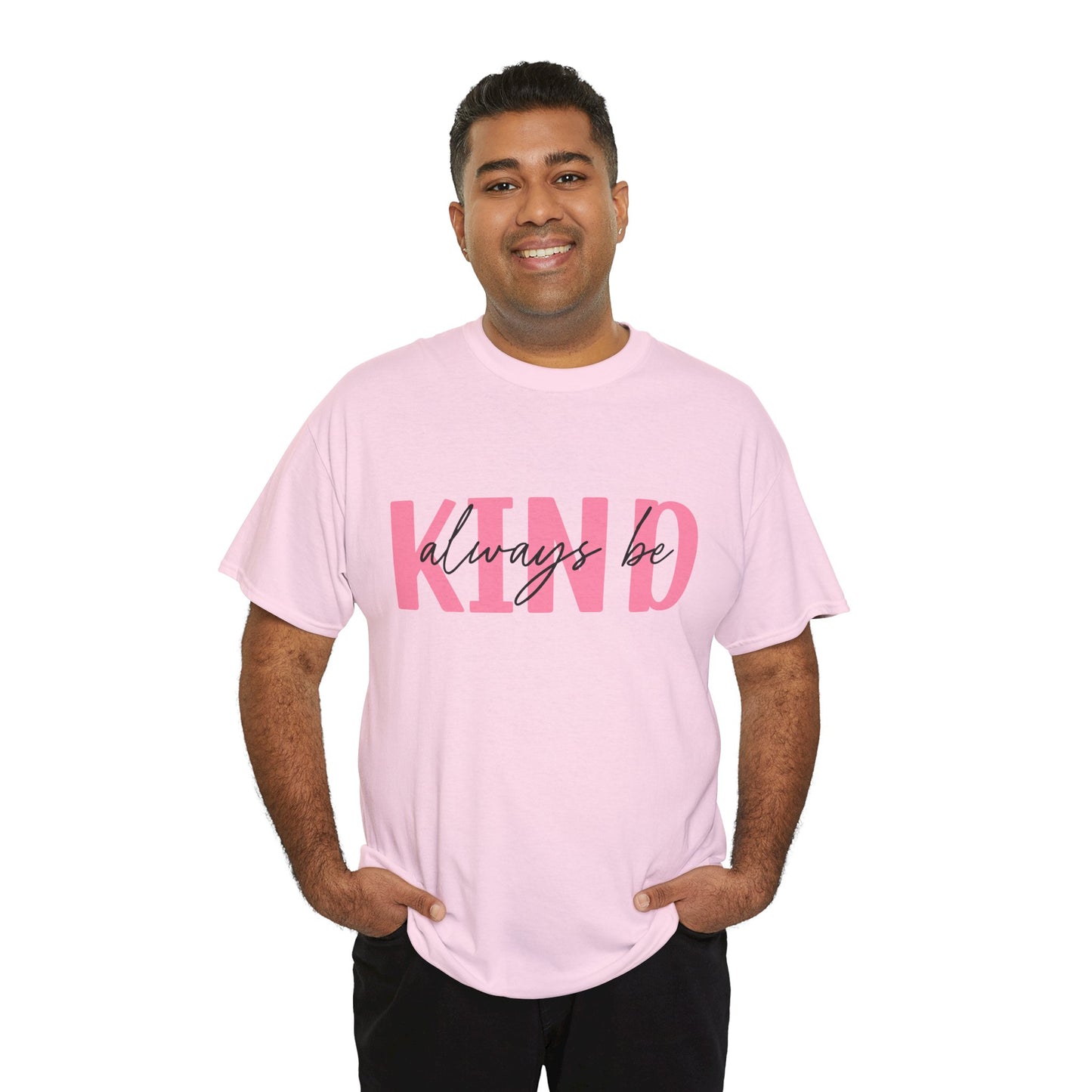 Always Be Kind T-Shirt – Positive Message Unisex Graphic Tee