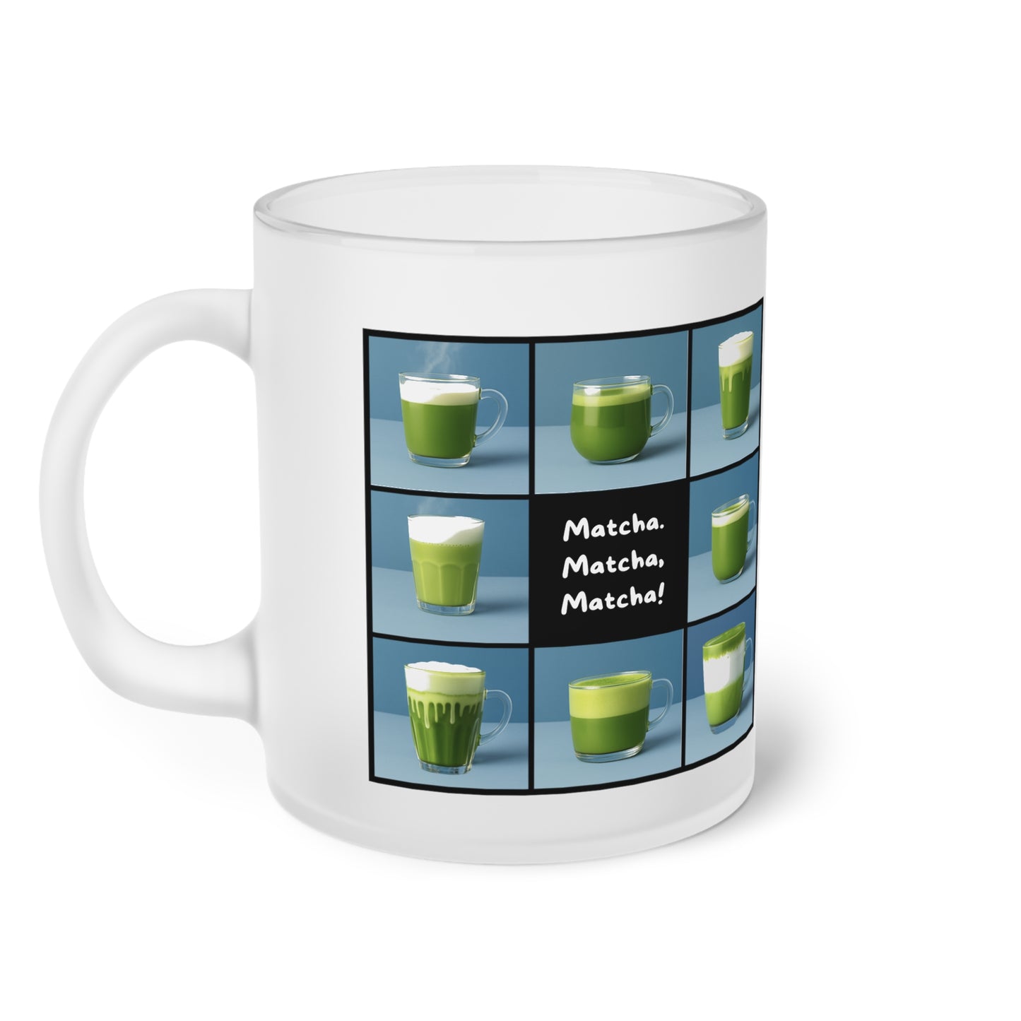 “Matcha, Matcha, Matcha” Frosted Glass Mug | Gen X Inspired Matcha Lover Gift – 11oz Dishwasher-Safe Cup
