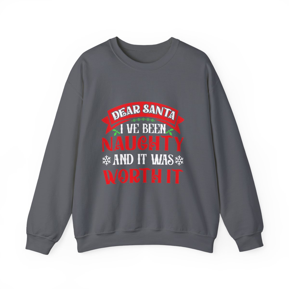 Dear Santa, I’ve Been Naughty — and It Was Worth It! | Unisex Heavy Blend Christmas Sweatshirt