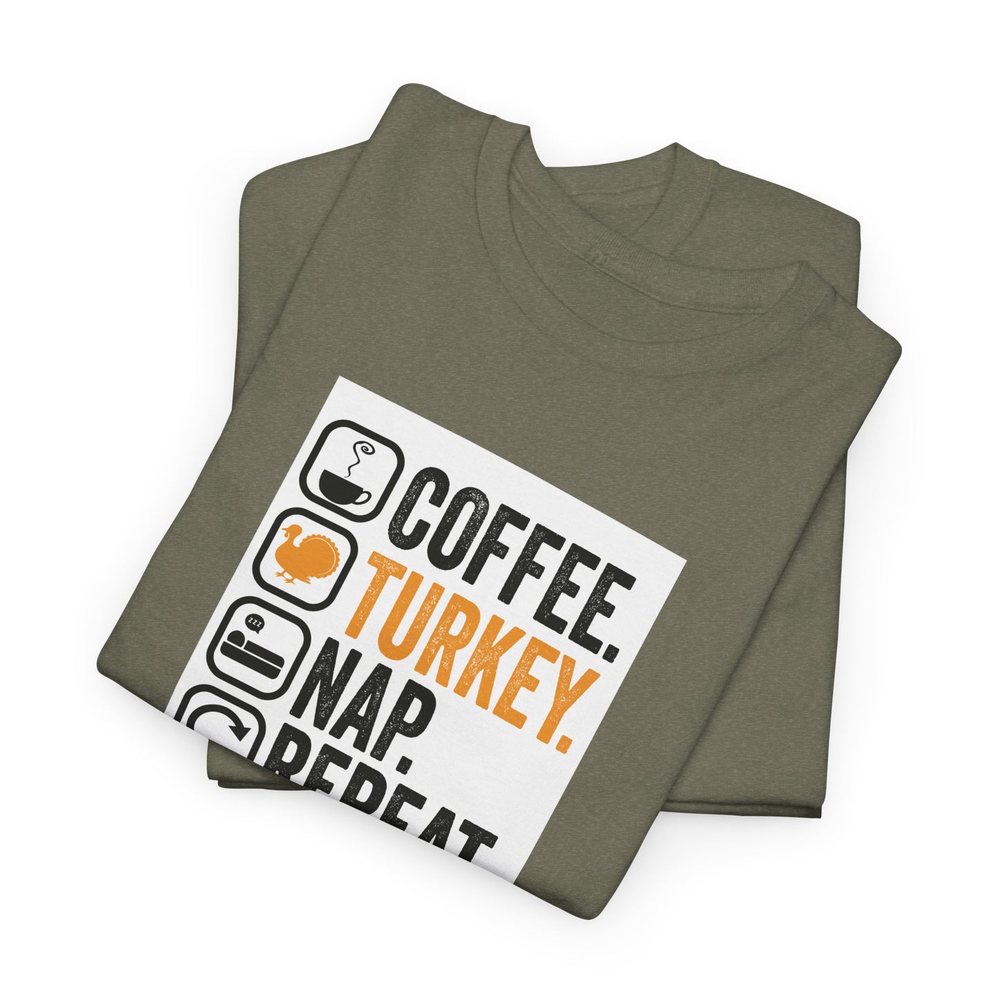 Coffee. Turkey. Nap. Repeat. | Funny Thanksgiving Unisex T-Shirt