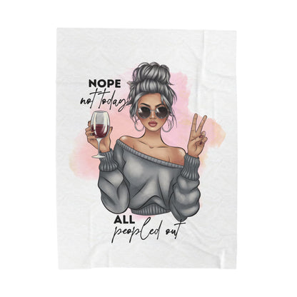 Nope, Not Today Plush Velveteen Blanket