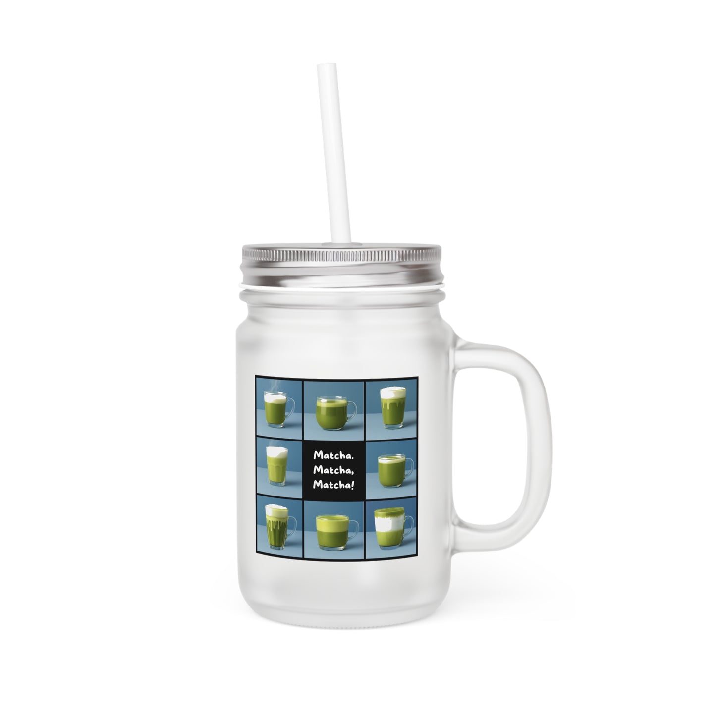 “Matcha, Matcha, Matcha” Frosted Mason Jar with Lid & Straw | Gen X Matcha Lover Gift – 12oz Reusable Glass Cup