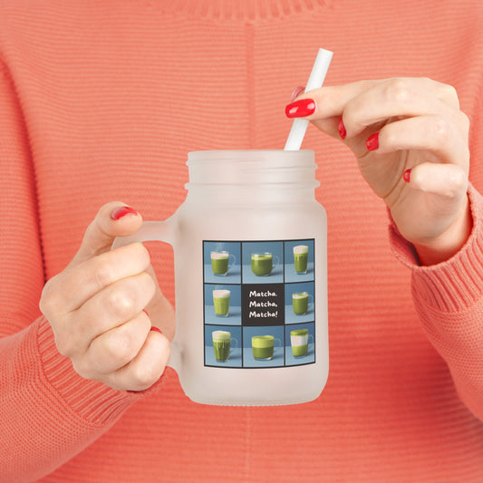“Matcha, Matcha, Matcha” Frosted Mason Jar with Lid & Straw | Gen X Matcha Lover Gift – 12oz Reusable Glass Cup