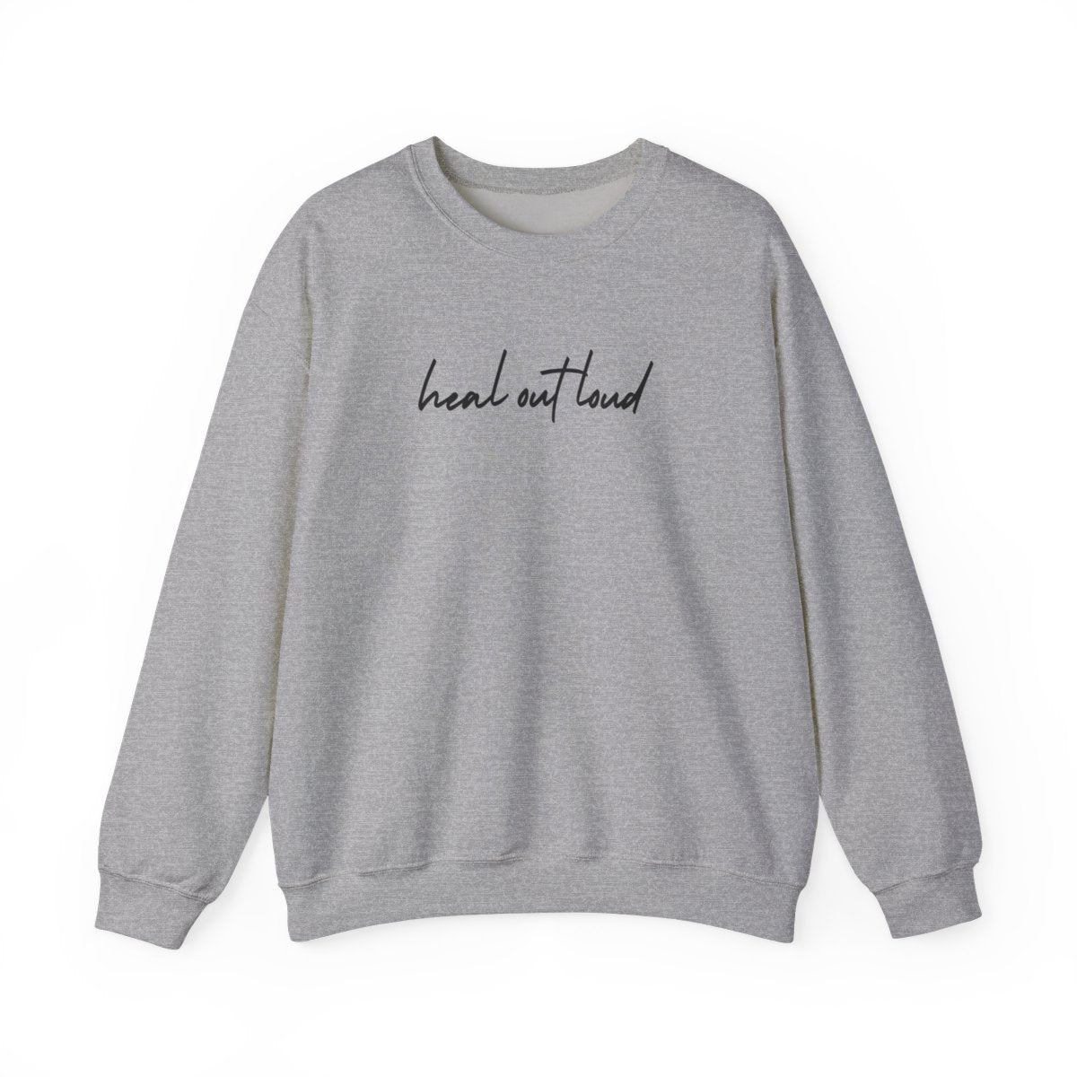 “Heal Out Loud” Mental Wellness Apparel – Tee, Long Sleeve, or Sweatshirt | Faith, Healing & Purpose