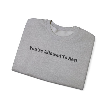 “You’re Allowed To Rest” Cozy Affirmation Sweatshirt