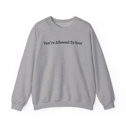 “You’re Allowed To Rest” Cozy Affirmation Sweatshirt