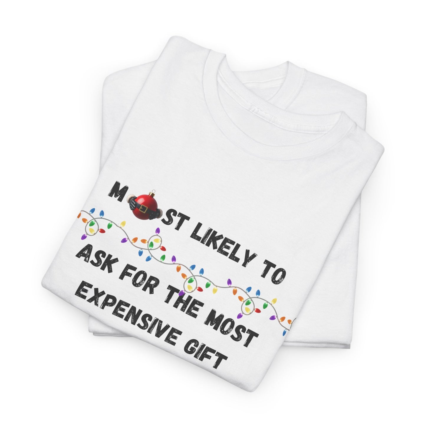 Most Likely To Naughty (Light Apparel) | Christmas Humor Tee | Gift for Friends & Family