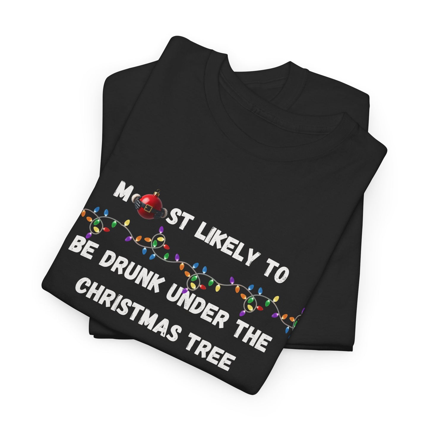 Most Likely To Naughty Edition (Dark Apparel) | Christmas Humor | Gift for Friends & Family