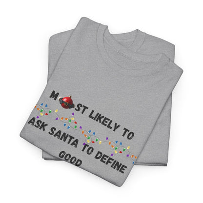 Most Likely To Santa Edition (Light Apparel) | Christmas Humor Tee | Gift for Friends & Family