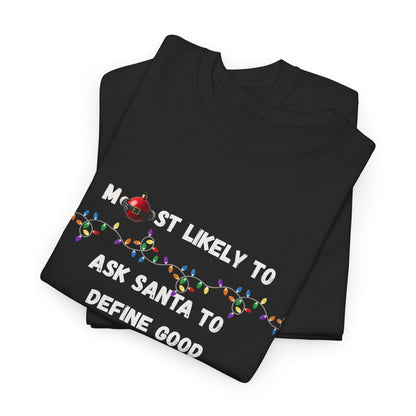 Most Likely To Santa Edition (Dark Apparel) | Christmas Humor | Gift for Friends & Family