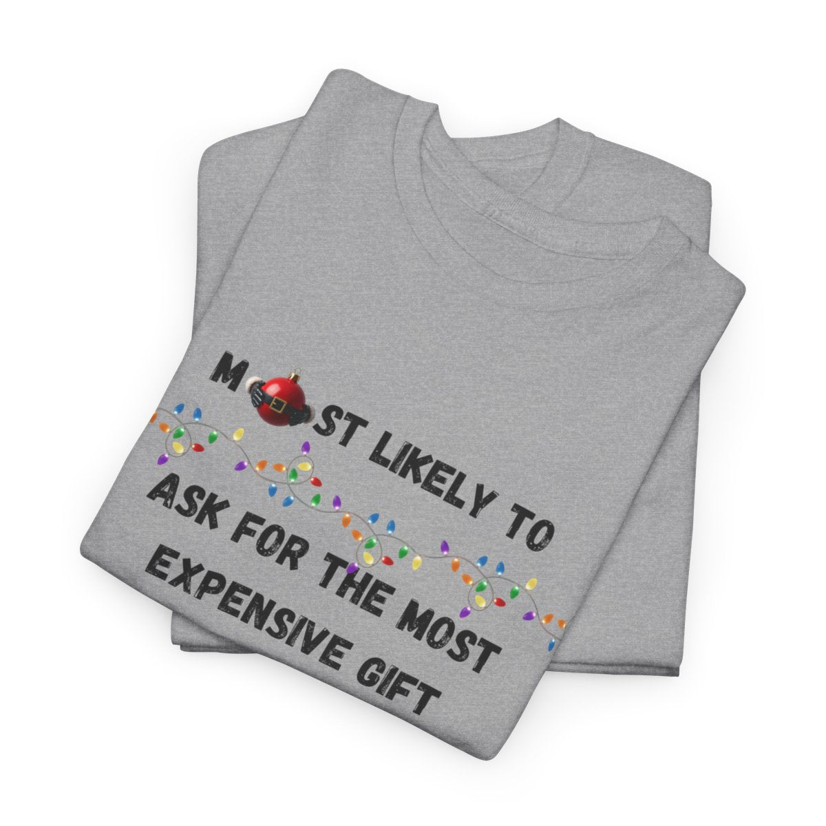 Most Likely To Naughty (Light Apparel) | Christmas Humor Tee | Gift for Friends & Family