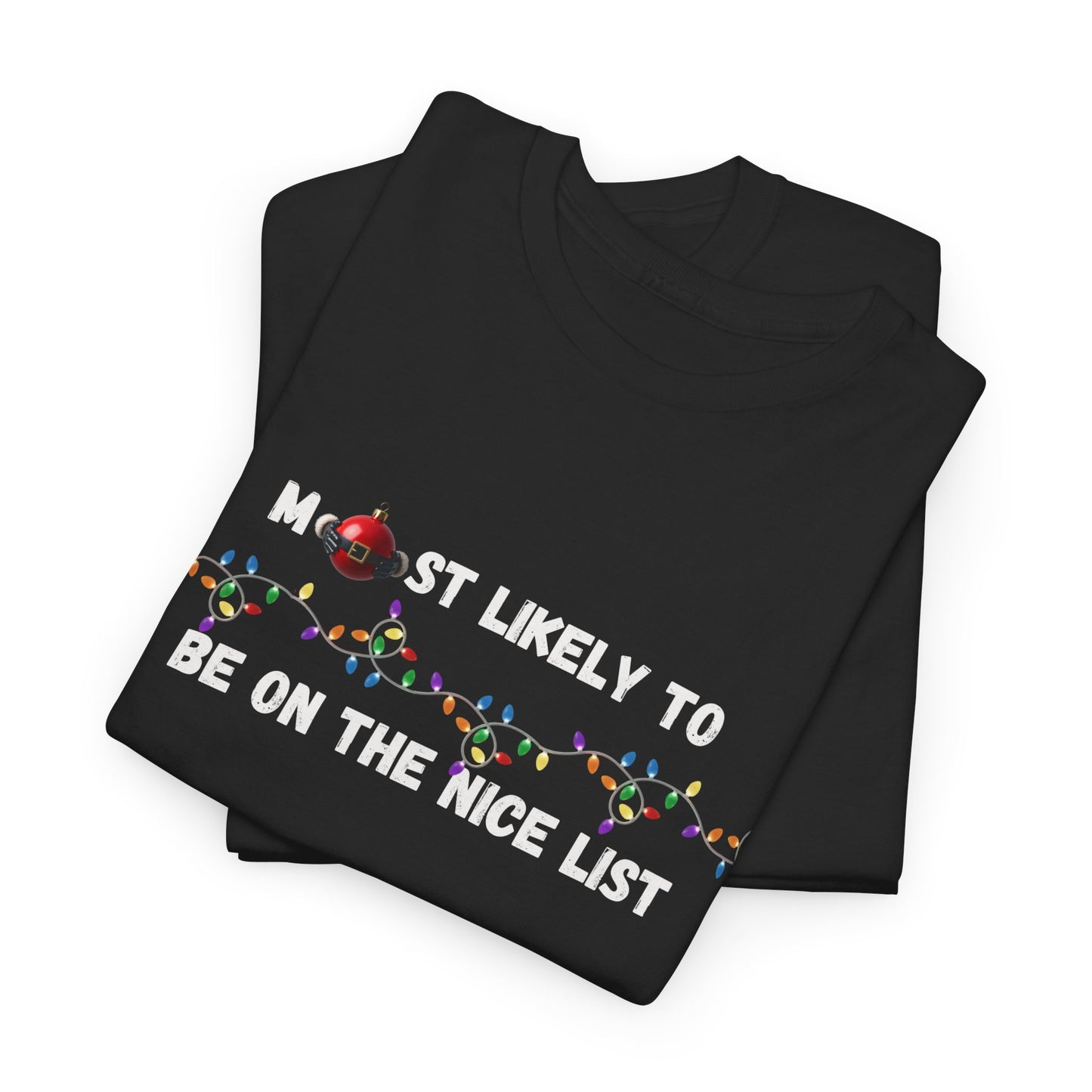 Most Likely To Nice Edition (Dark Apparel) | Christmas Humor | Gift for Friends & Family