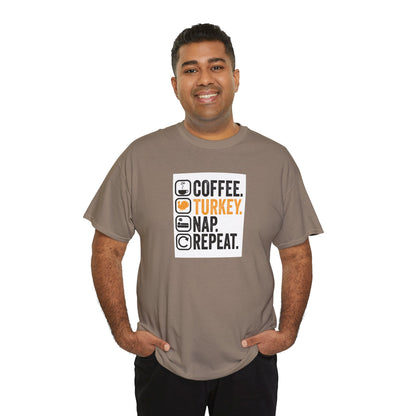 Coffee. Turkey. Nap. Repeat. | Funny Thanksgiving Unisex T-Shirt