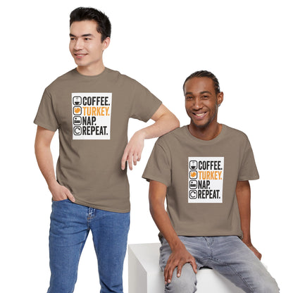 Coffee. Turkey. Nap. Repeat. | Funny Thanksgiving Unisex T-Shirt