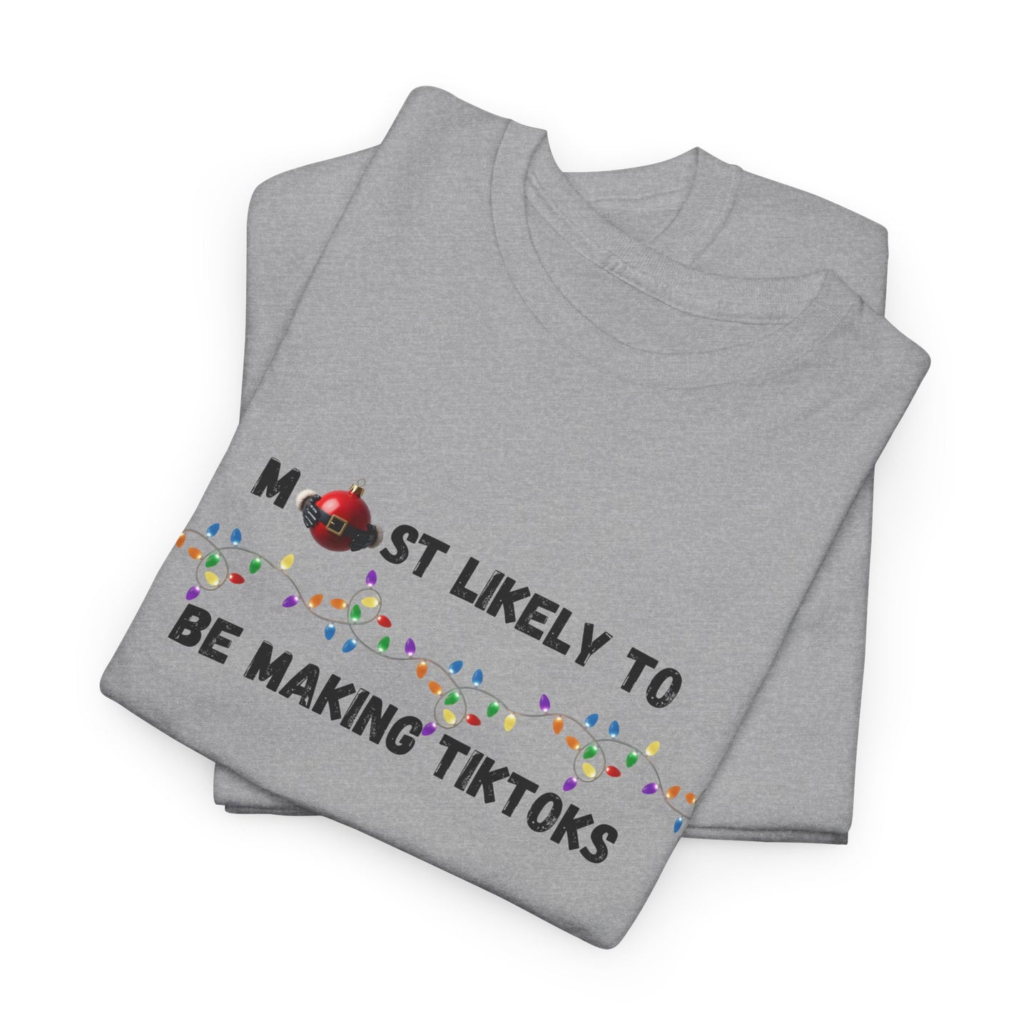Most Likely To Christmas Day Edition (Light Apparel) | Christmas Humor Tee | Gift for Friends & Family