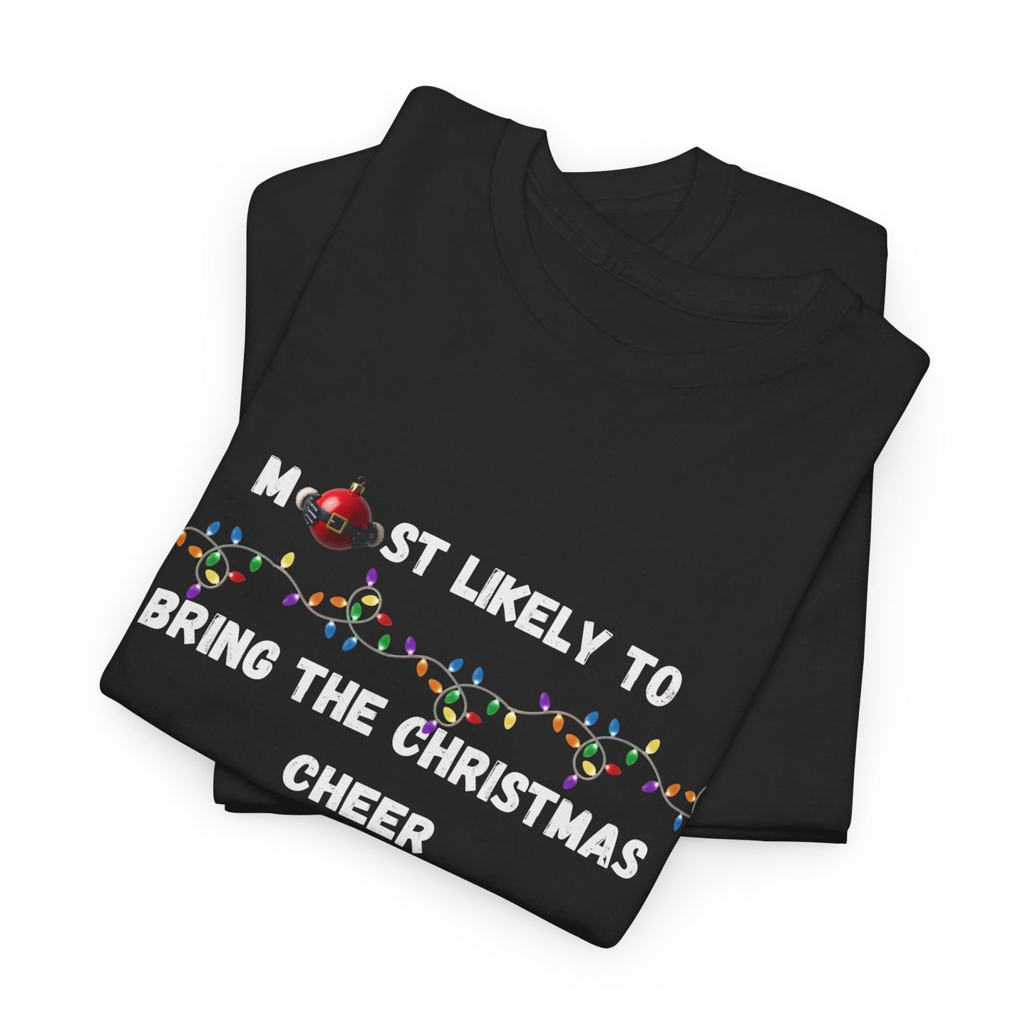 Most Likely To Christmas Spirit Edition (Dark Apparel) | Christmas Humor | Gift for Friends & Family