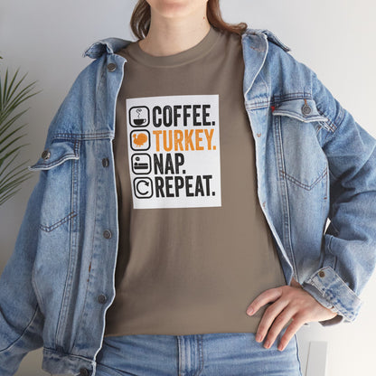 Coffee. Turkey. Nap. Repeat. | Funny Thanksgiving Unisex T-Shirt