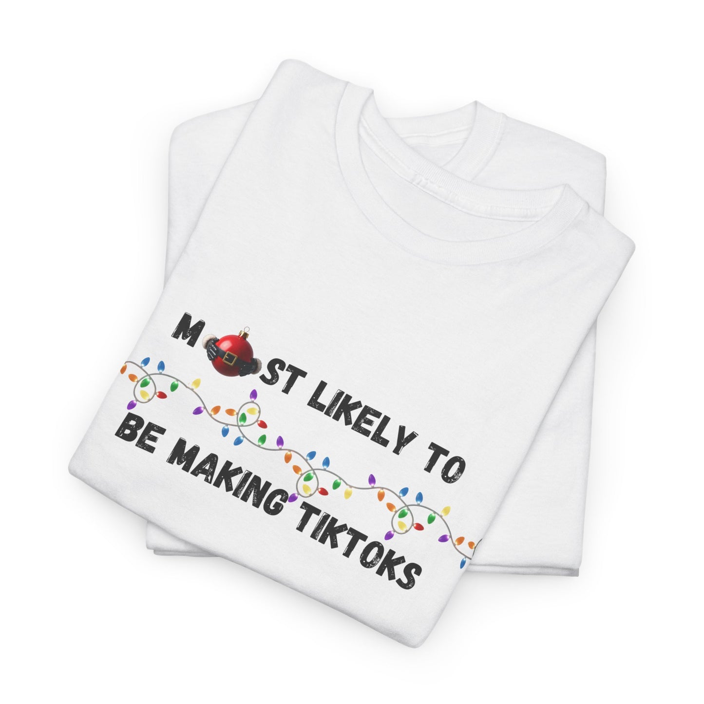 Most Likely To Christmas Day Edition (Light Apparel) | Christmas Humor Tee | Gift for Friends & Family