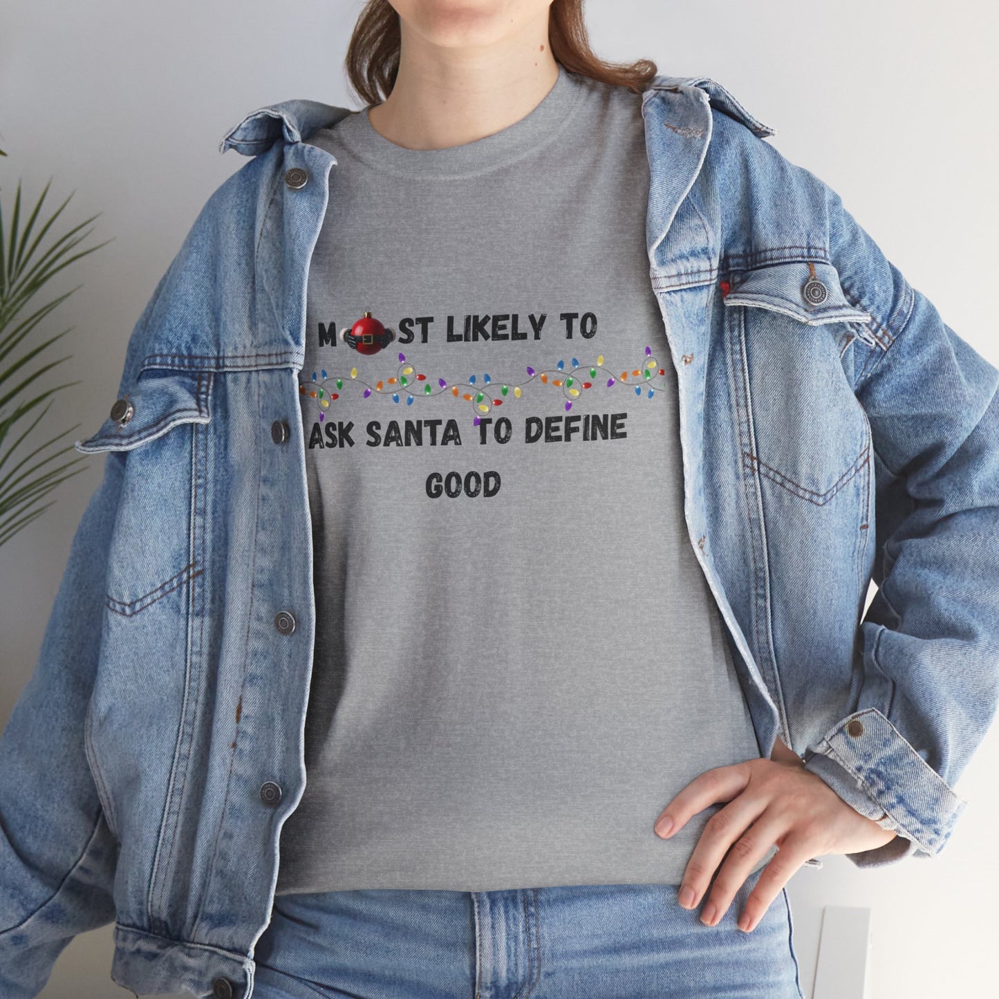 Most Likely To Santa Edition (Light Apparel) | Christmas Humor Tee | Gift for Friends & Family