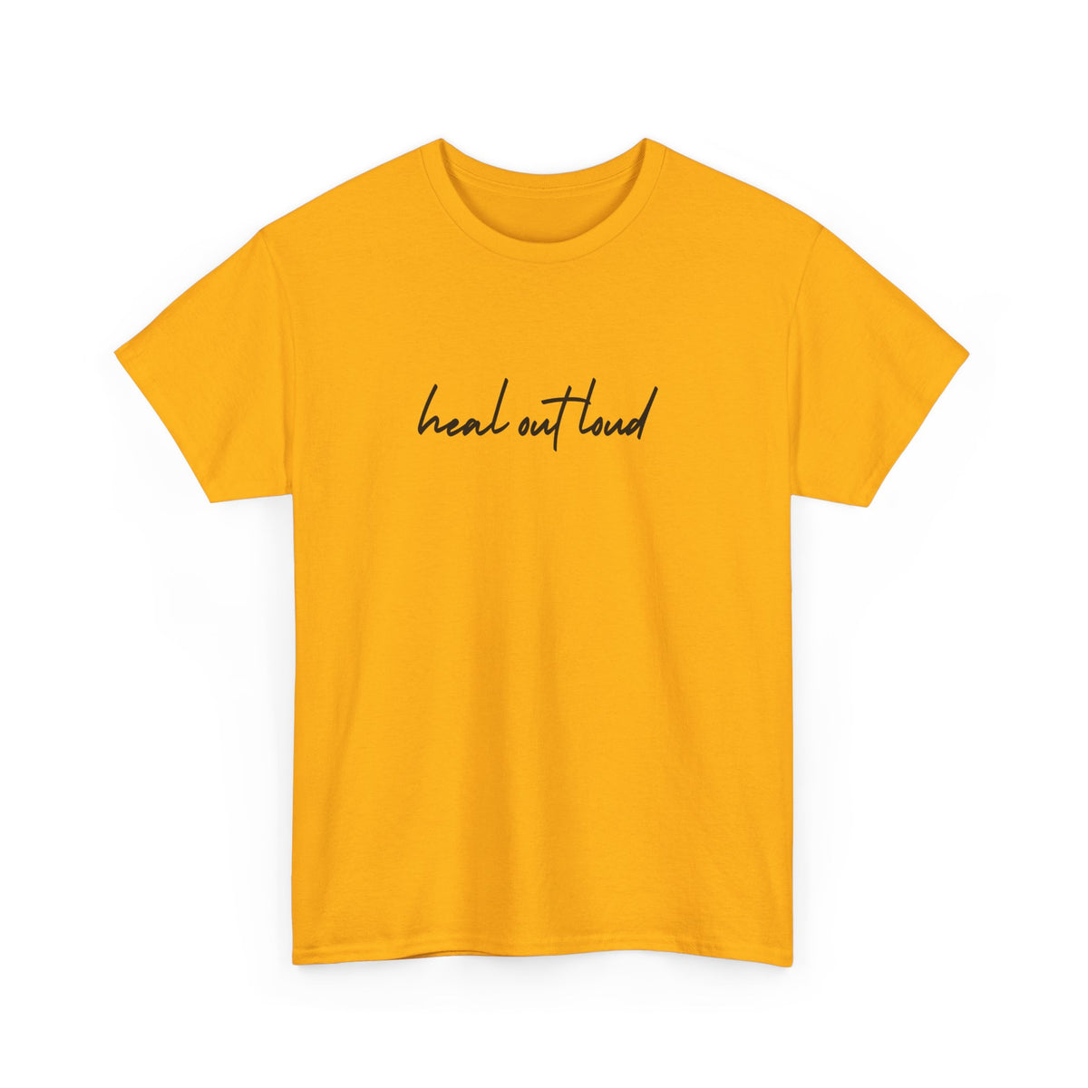 “Heal Out Loud” Mental Wellness Apparel – Tee, Long Sleeve, or Sweatshirt | Faith, Healing & Purpose
