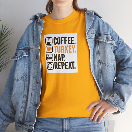 Coffee. Turkey. Nap. Repeat. | Funny Thanksgiving Unisex T-Shirt