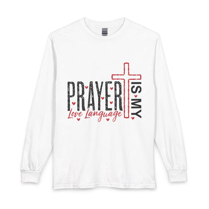 Prayer Is My Love Language Long Sleeve Shirt – Christian Faith Tee