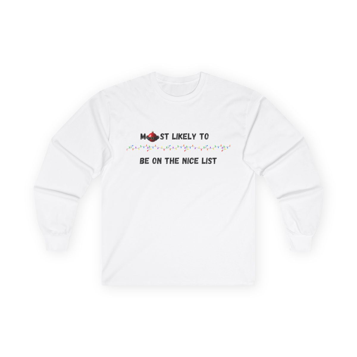 Most Likely To Nice Edition (Light Apparel) | Christmas Humor Tee | Gift for Friends & Family