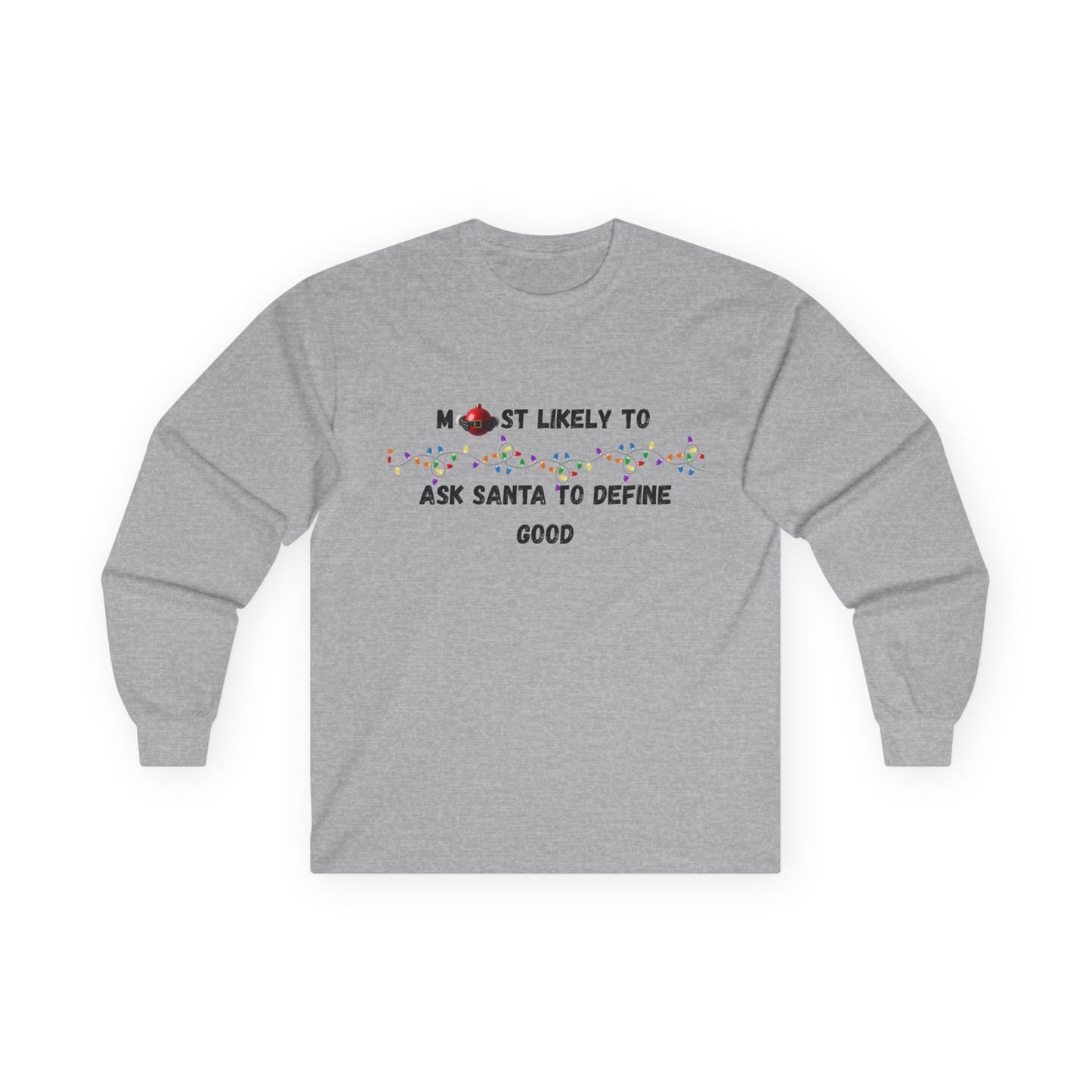 Most Likely To Santa Edition (Light Apparel) | Christmas Humor Tee | Gift for Friends & Family