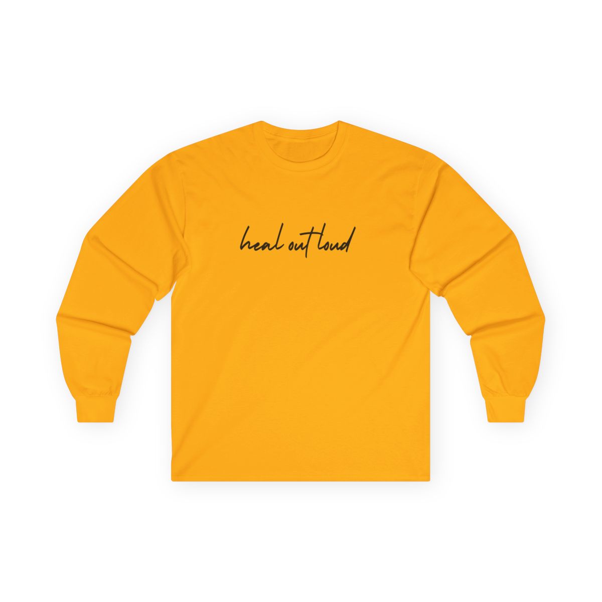 “Heal Out Loud” Mental Wellness Apparel – Tee, Long Sleeve, or Sweatshirt | Faith, Healing & Purpose